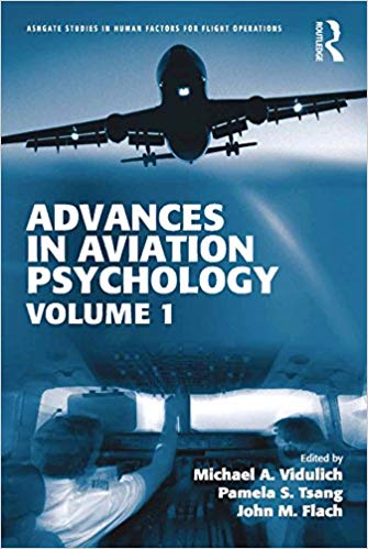 Advances in Aviation Psychology:  Volume 1 (Ashgate Studies in Human Factors for Flight Operations)